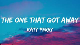 Katy Perry - The One That Got Away (Lyrics)