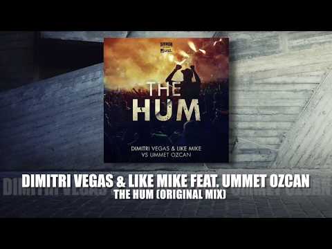 Dimitri Vegas & Like Mike feat. Ummet Ozcan - The Hum (Original Mix)