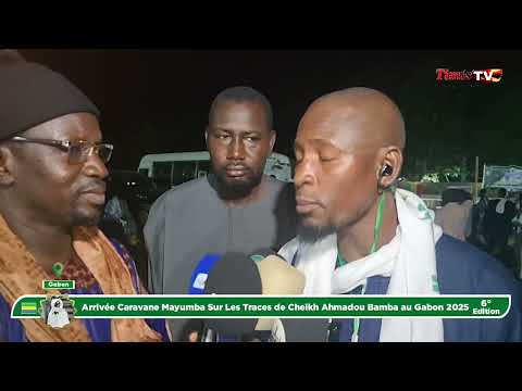 Arrivée Caravane Mayumba Sur Les Traces de Cheikh Ahmadou Bamba au Gabon 2025