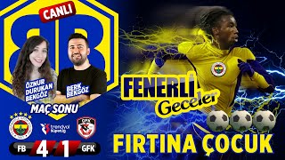 FENERBAHÇE 4-1 GAZİANTEP! Fırtına Çocuk Şov Yaptı | Maç Sonu Analizi (Fenerli Geceler)