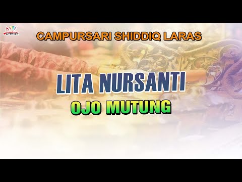 Lita Nursanti - Ojo Mutung (Official Music Video) | SHIDDIQ LARAS