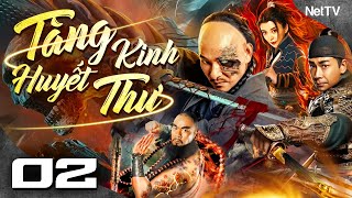 TÀNG KINH HUYẾT THƯ - Tập 02 [Lồng Tiếng] | Phim Bộ Võ Thuật Trung Quốc Hay Nhất | Sub