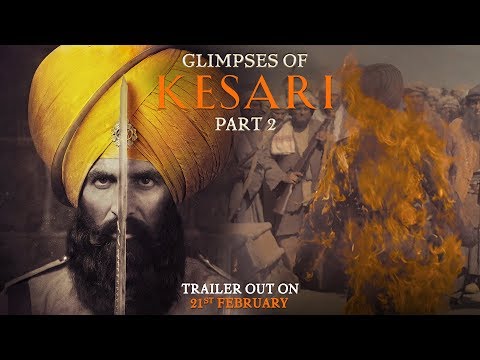 Glimpses of Kesari - Part 2 | Akshay Kumar | Parineeti Chopra | Anurag Singh | Kesari | 21st March