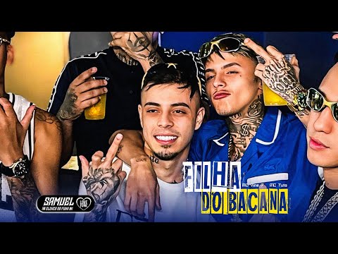 FILHA DO BACANA - MC Tuto e MC Vine 7 (Prod. Oldilla) 2024