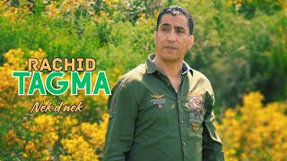 Rachid Tagma - Nek d nek (Clip officiel)