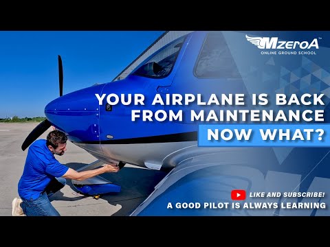 Your Airplane Just Came Out of Maintenance… Now What?