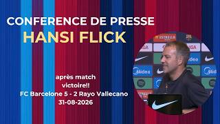 Conférence de presse Hansi Flick après Barça – Rayo Vallecano (J3 Liga 2026-27)