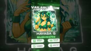 HAYASA G - suavecito