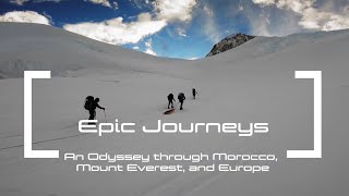 Epic Journeys: An Odyssey through Morocco, Mount Everest, and Europe | GoPro in Action