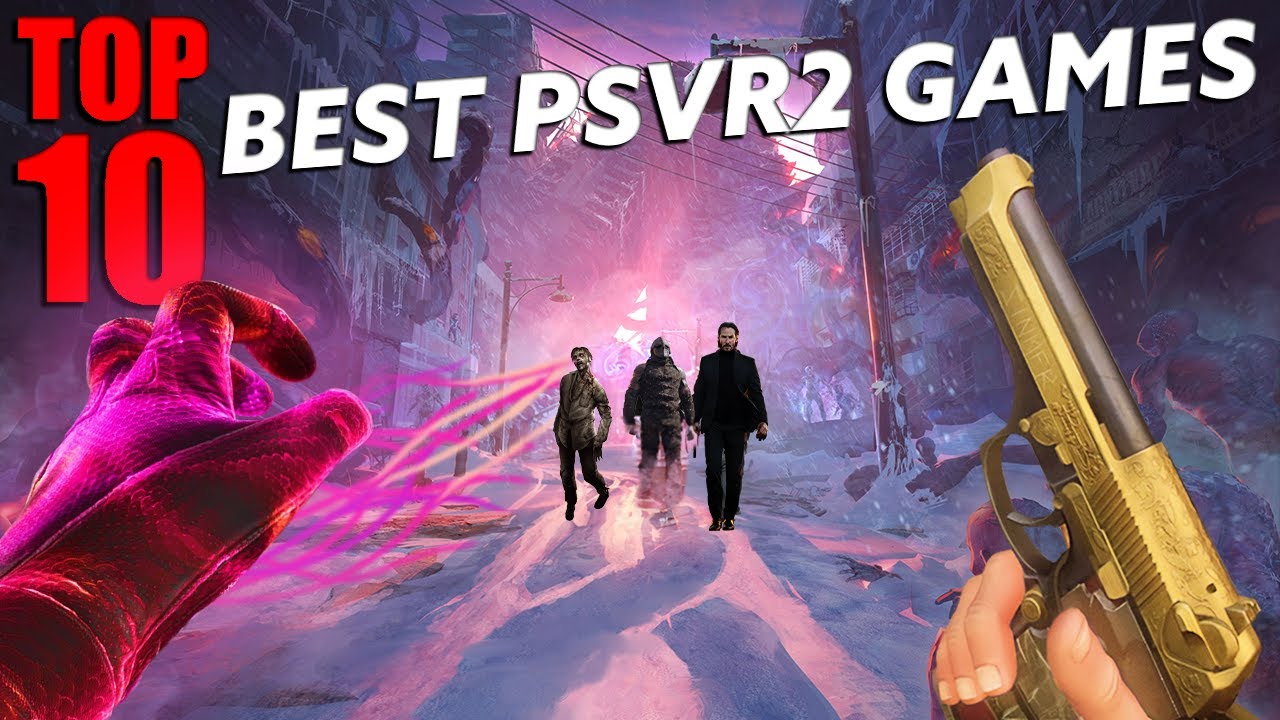 Top 10 Must Have PSVR 2 Games You Can’t Put Down