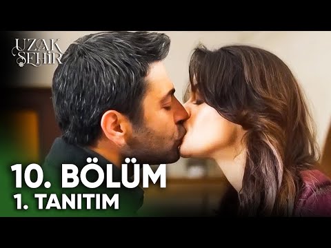 Uzak Şehir 10. Bölüm 1. Fragmanı | "İlk Öpücük!"