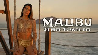 Ana Emilia -  MALIBU