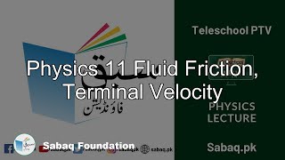 Physics 11 Fluid Friction, Terminal Velocity