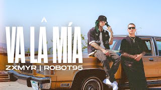 Zxmyr x Robot95 - Va La Mía