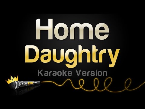 Daughtry – Home (Karaoke Version)