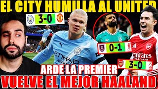 El CITY y HAALAND DESTROZAN 3-0 al UNITED - LIVERPOOL SIGUE LÍDER - ARSENAL GOLEA - RESUMEN PREMIER