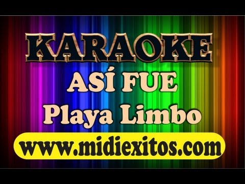 KARAOKE – ASI FUE – PLAYA LIMBO  www.midiexitos.com