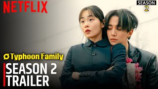 Typhoon Family Season 2 Release | SEASON 2 | Typhoon Family | Netflix