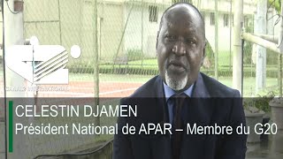 L'INVITE DE LA SEMAINE : CELESTIN DJAMEN, Président National de APAR – Membre du G20