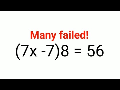 (7x-7)8 = 56 Find x. Many failed to solve this math test question! Can you?