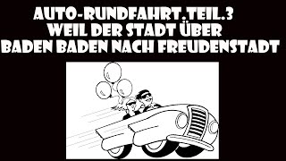 Auto-Rundfahrt.Nr.6.von Weil Der Stadt über Baden Baden nach Freudenstadt.Teil.3
