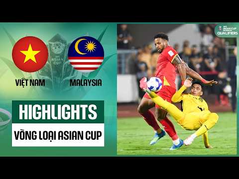 Highlights: Việt Nam - Malaysia | Chiến thắng bùng nổ, cú đúp đỉnh nóc kịch trần của Xuân Son