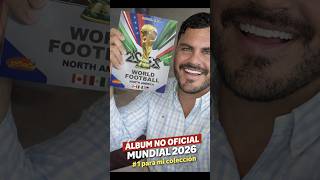 ¡YA SALIÓ EL ÁLBUM DEL MUNDIAL 2026😱(NO OFICIAL) Y ESTÁ BRUTAL! #AlbumPanini #Futbol #viral #Shorts