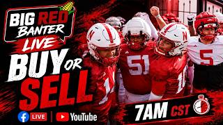 Big Red Banter Live: Buy or sell Nebraska Edition