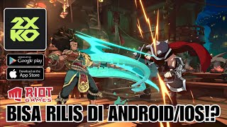 GAME BARU RIOT BAKAL RILIS DI MOBILE? 2XKO BETA!