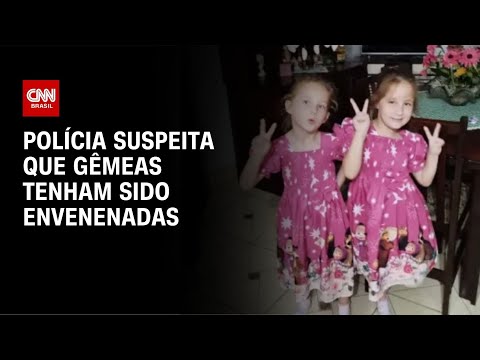 Polícia suspeita que gêmeas tenham sido envenenadas | LIVE CNN