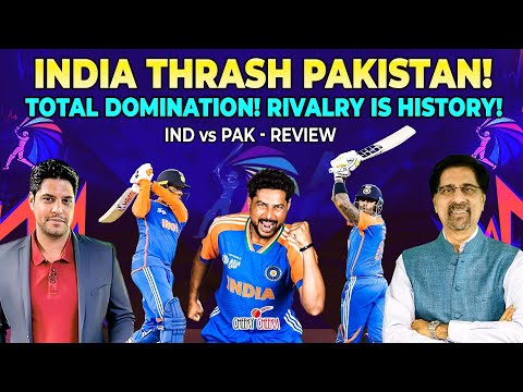India Thrash Pakistan! | Total Domination! | Rivalry is History! | IND vs PAK - Review