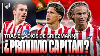 ¿QUIÉN SERÁ EL PRÓXIMO CAPITÁN DEL ATLETI CON EL ADIÓS DE GRIEZMANN?