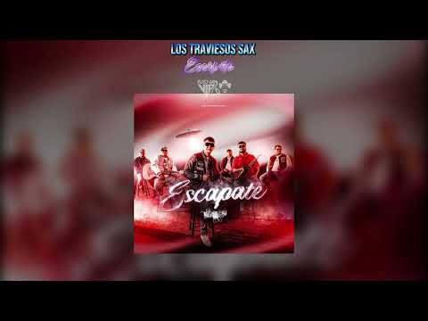 Los Traviesos Sax | Escápate (LETRA) | 2025