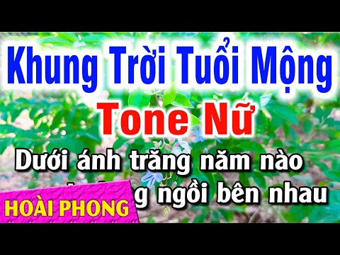 Karaoke Khung Trời Tuổi Mộng Tone Nữ Nhạc Sống Cha Cha | Hoài Phong Organ