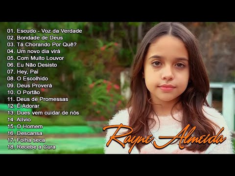 Rayne Almeida | Novas Canções Gospel 2024 Atualizadas | Escudo, Tá Chorando Por Quê...[ATUALIZADA]