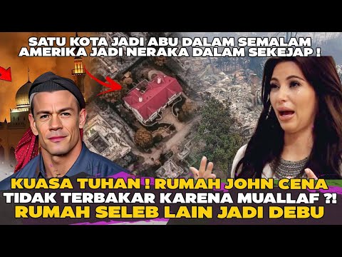 Amerika JD Neraka Dalam Semalam! Rumah John Cena Tidak Terbakar, Seleb Lain Menangis Rumahnya Hangus