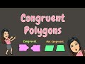 Congruent Polygons and Triangles