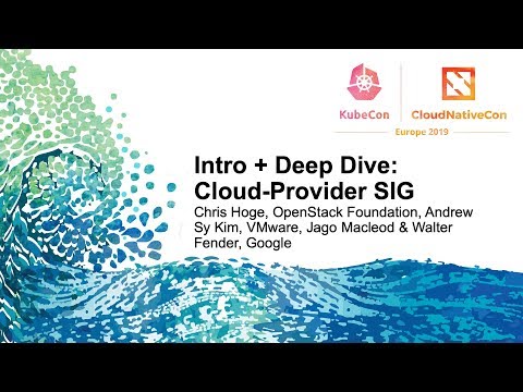 Intro + Deep Dive: Cloud-Provider SIG