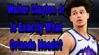 Walter Clayton Jr. can help The Orlando Magic problems?￼￼￼