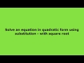 Solving Quadratic Equations and Substitution