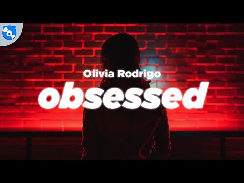 Olivia Rodrigo - obsessed (Clean - Lyrics)