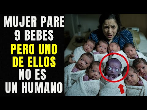 Mujer da a Luz a 9 Bebés, pero el Doctor Huye cuando Descubre que uno de ellos, No Es Un Bebé...