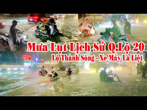Mưa Lớn Kỷ Lục Ở Quốc Lộ 20 Gia Kiệm Đồng Nai | Đường Phố Bỗng Thành Sông | Xe Máy La Liệt.