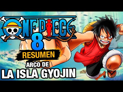 🌟ONE PIECE 8 (ANIME) [Resumen] ARCO DE LA ISLA GYOJIN  | Resumen de One Piece