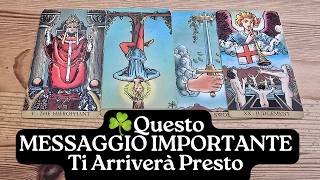 Questo MESSAGGIO IMPORTANTE Ti Arriverà Presto ✨ TAROCCHI INTERATTIVI OGGI ✨