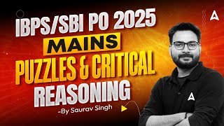 IBPS/SBI PO 2025 | MAINS
Puzzles & Critical Reasoning | Reasoning By Saurav Sir