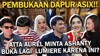 LIHAT ATTA AUREL AALIYAH THORIQ KETAGIHAN MENU DAPUR ASIX REBORN!! LUMIERE AKAN BUKA LAGI??