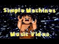 Simple Machines and Their Evolution