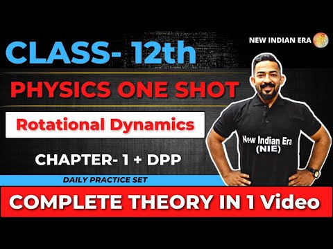 One shot + DPP || Chapter 1 Rotational Dynamics Physics class 12 || Complete chapter New indian era
