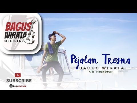 BAGUS WIRATA – PEJALAN TRESNA ( Official Music Video )